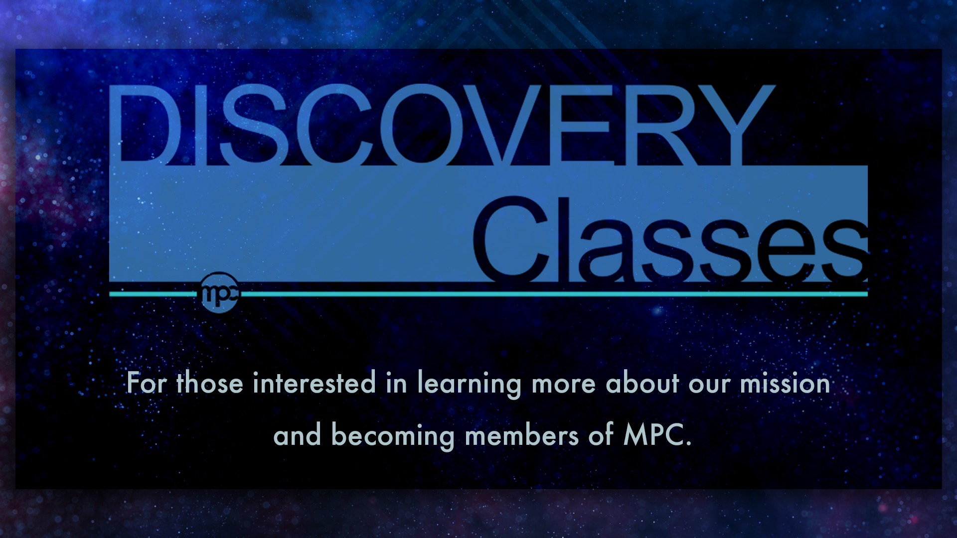 Discovery Class

Our Discovery class is for those interested in learning more about our mission and becoming members at MPC.
