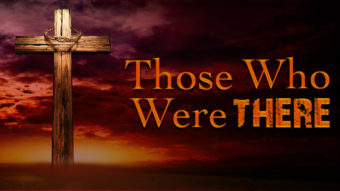 Those Who Were There
